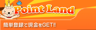 Point Land@ȒPo^ŌGET!!